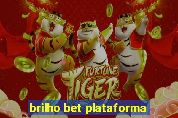 brilho bet plataforma